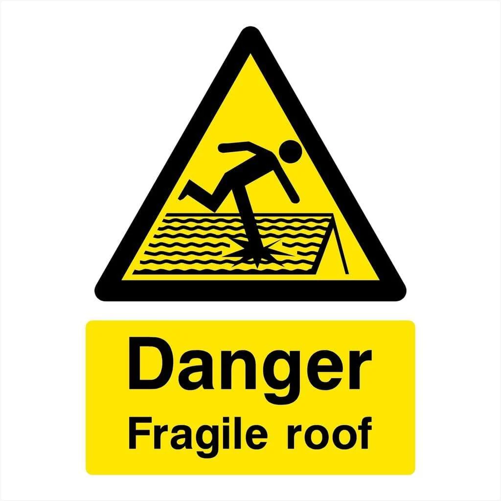 Danger Fragile roof